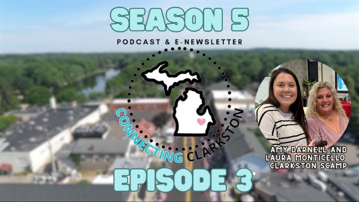 Connecting Clarkston logo center with season 5 center above and episode 3 lower center. A photo of Clarkston SCAMP members Amy Darnell and Laura Monticello to the right of the frame. 